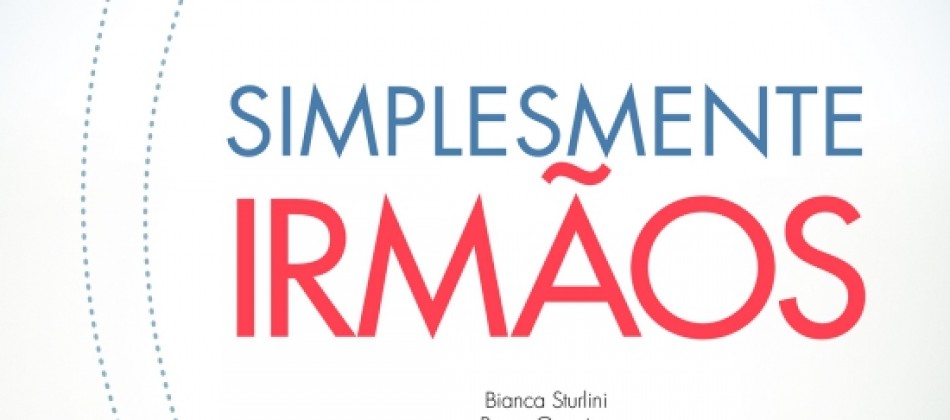 ‘Simplesmente Irmãos’